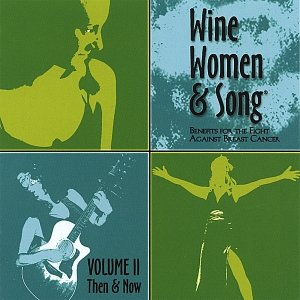 Wine, Women & Song: Volume II, Then & Now