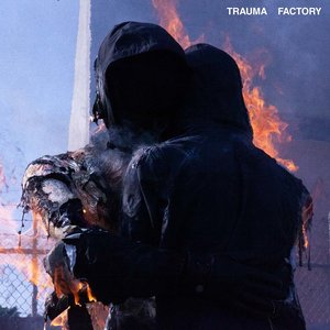 Trauma Factory [Explicit]