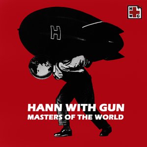 Hann with Gun - Masters of the world