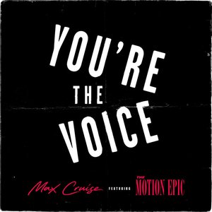 You're the Voice (feat. The Motion Epic) - Single