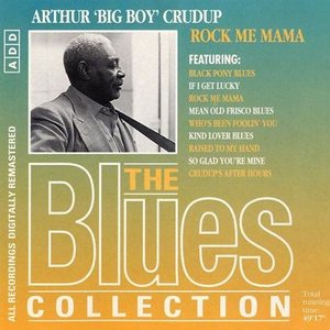 Image for 'Nothing But The Blues - Arthur Big Boy Crudup (disc 1)'