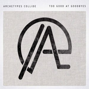 Too Good at Goodbyes - Single