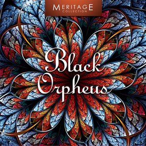 Meritage World: Black Orpheus