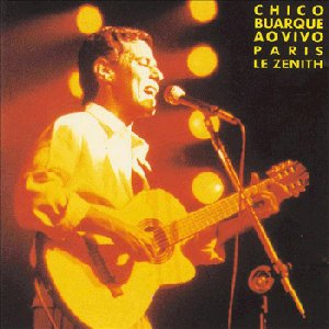 Chico Buarque Ao vivo Paris Le Zenith