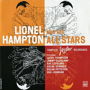 Lionel Hampton And His All-Stars Complete Jazztone Recordings