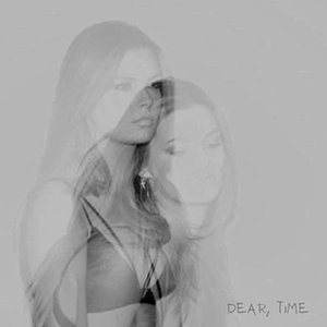 Dear, Time