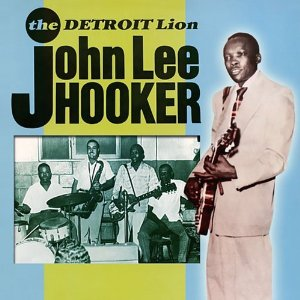 John Lee Hooker - The Detroit Lion - Zortam Music