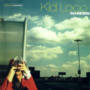 DJ Kicks: Kid Loco