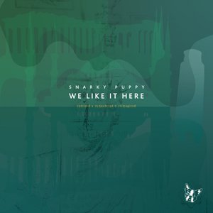 We Like It Here (Remixed + Remastered + Reimagined)