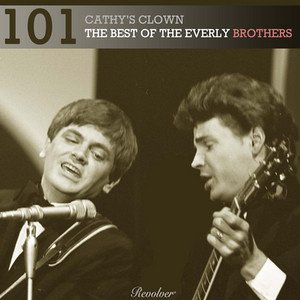 101 - Cathy's Clown: The Best of the Everly Brothers (Volume 4)