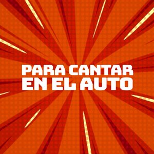 Para Cantar en el Auto