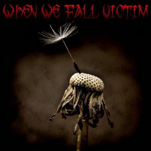 When We Fall Victim 的头像