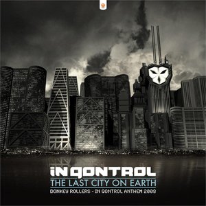 The Last City On Earth EP (In Qontrol Anthem 2008)