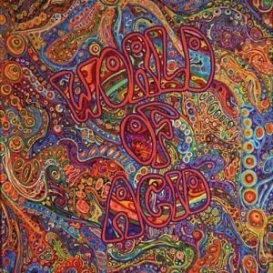 World of Acid + 7 bonus tracks - 60's Psych Comp - Remastered