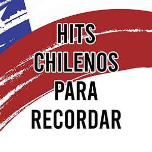 Hits Chilenos para recordar