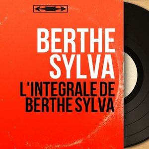 L'intégrale de Berthe Sylva
