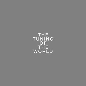 The Tuning of the World