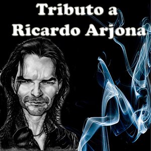 Tributo a Ricardo Arjona