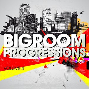 Bigroom Progressions, Vol. 4