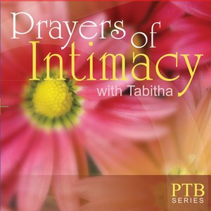 Prayers of Intimacy With Tabitha