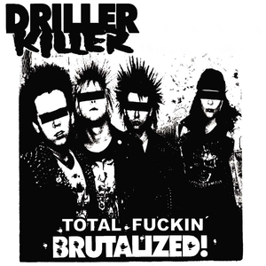 Driller Killer - Total Fuckin