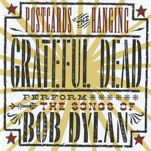 The Jimi Hendrix Experience - Postcards Of The Hanging Grateful Dead Perform The Songs Of Bob Dylan - Zortam Music