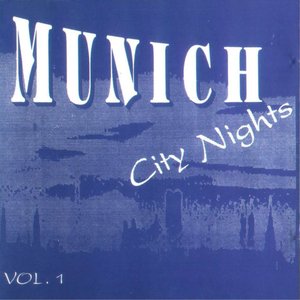 Image for 'Munich City Nights Vol. 1 (1.Serie)'
