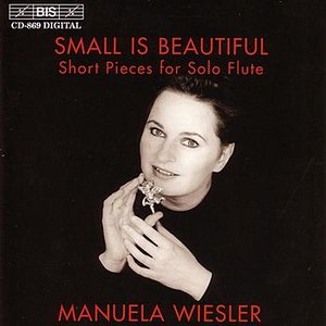 WIESLER, Manuela: Small is beautiful - Short Pieces for Solo Flute