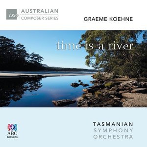 Graeme Koehne: Time is a River