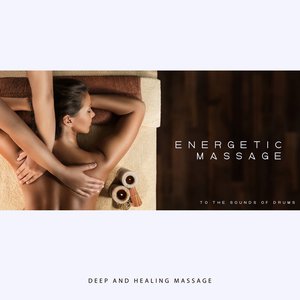 Energetic Massage to the Sounds of Drums, Deep and Healing Massage