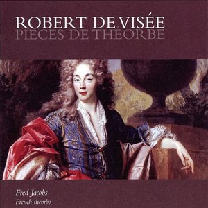 Visée: Pieces de Théorbe, et al.