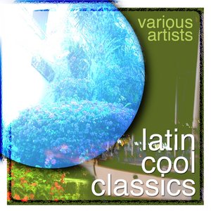 Latin Cool Classics