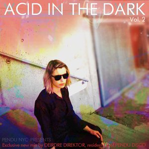 Acid In The Dark Vol. 2