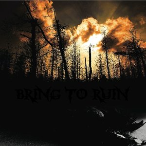 Bring To Ruin