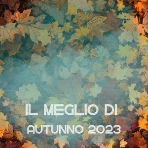 IL MEGLIO DI Autunno 2023