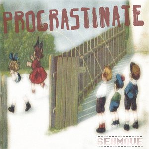 Procrastinate