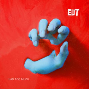 Had Too Much - Single