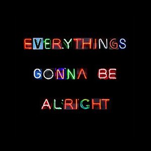 Everything's Gonna Be Alright - Single