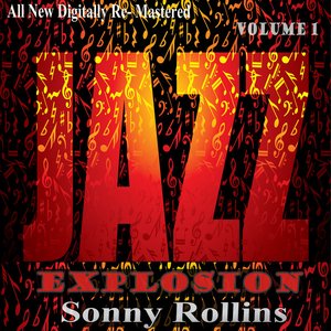 Sonny Rollins: Jazz Explosion, Vol.1 (Re-Mastered)