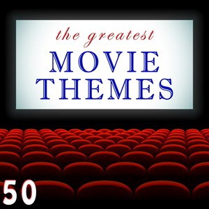 The Greatest Movie Themes (Top Hits Cinema, TV and Cartoons)