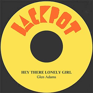 Hey There Lonely Girl