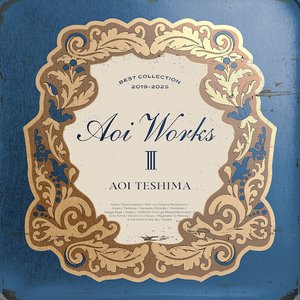 Aoi WorksIII～best collection 2019-2025～