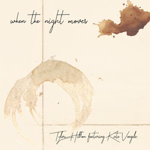 When the Night Moves (Single Edit) [feat. Kate Voegele] - Single