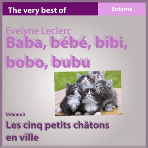 Baba Bébé Bibi Bobo Bubu, vol. 2 (Les cinq petits chatons en ville)