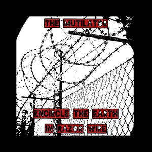 Encircle the Earth in Razor Wire