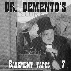 Dr. Demento's Basement Tapes 7