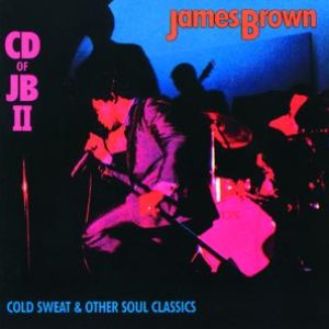 Cold Sweat & Other Soul Classics : James Brown