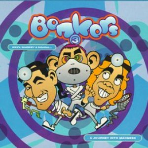 Bonkers 3: A Journey Into Madness (disc 1) (Mixed by Hixxy)