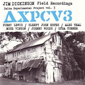 Jim Dickinson Field Recordings Delta Experimental Project vol. 3