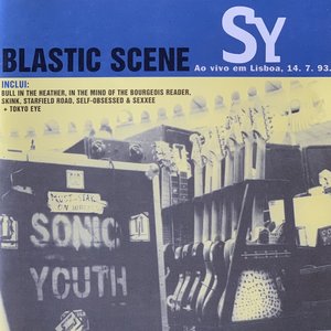 Blastic Scene - SY Ao Vivo Em Lisboa, 14.7.93.